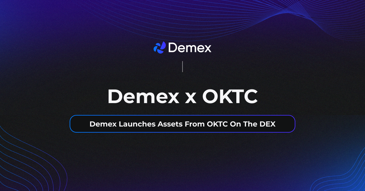 Demex Integrates With OKTC, A Leading L1 Blockchain Network