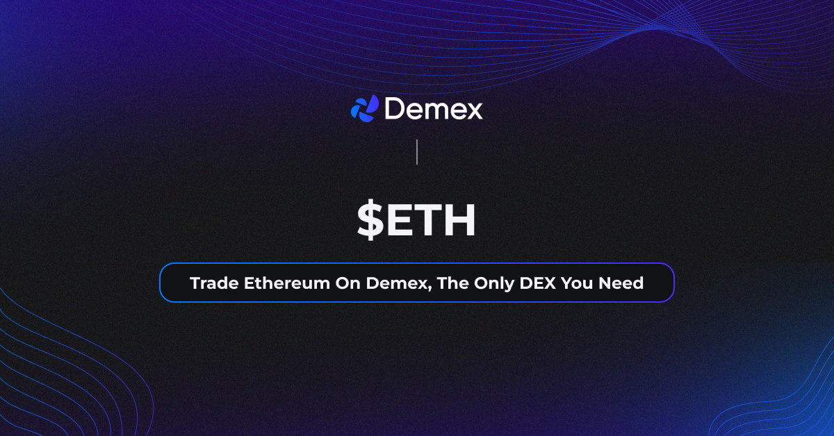 Demex And The Shanghai Upgrade: The Best Platform To Trade Ethereum