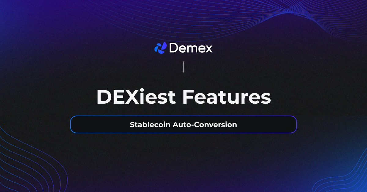 DEXiest Features: Stablecoin Auto-Conversion