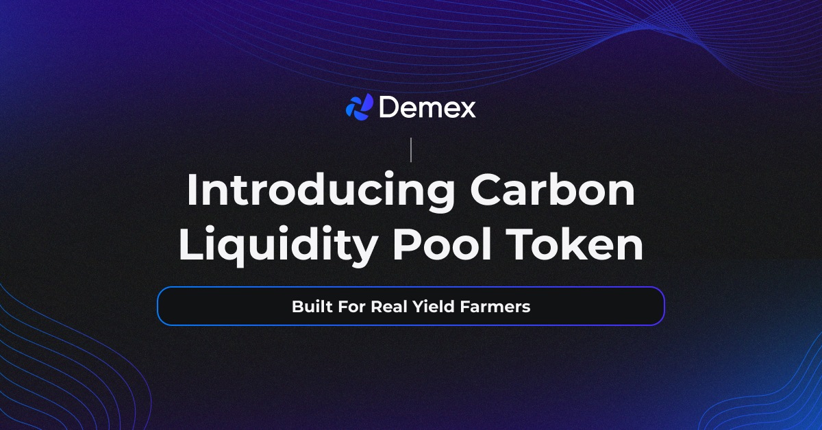 Introducing Carbon Liquidity Pool Token (CLP) for Real Yield Farmers