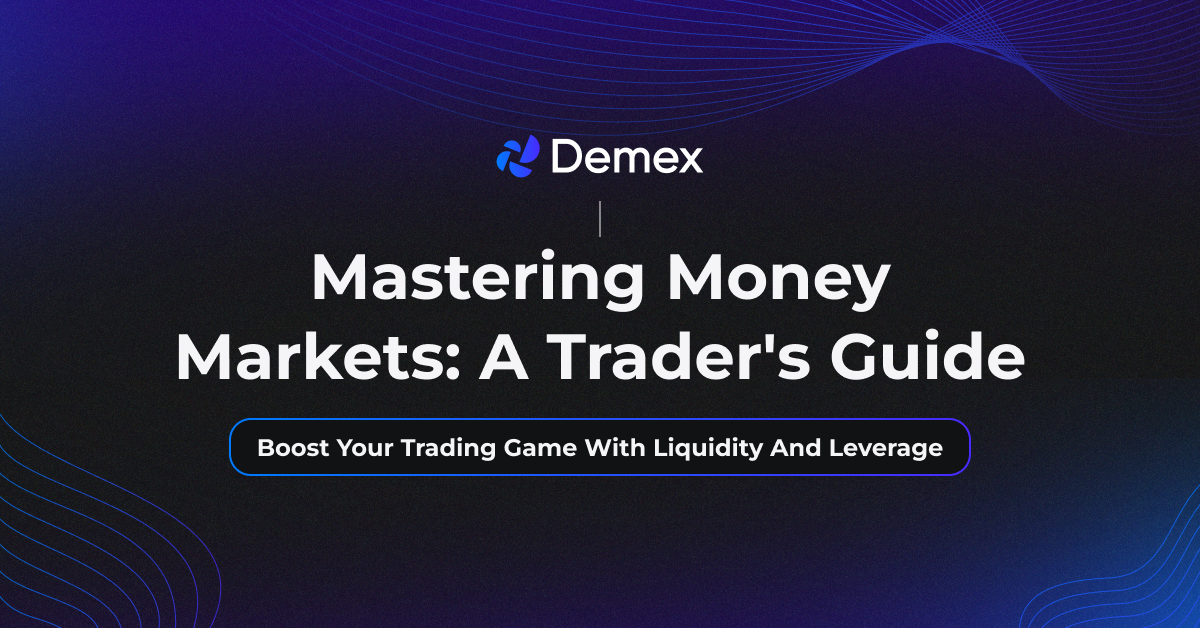 Mastering Money Markets: A Trader's Guide