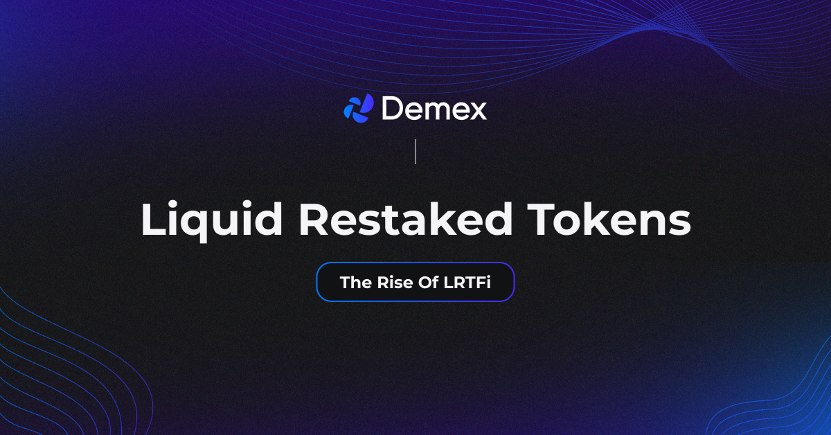 Liquid Restaked Tokens and The Rise of LRTFi