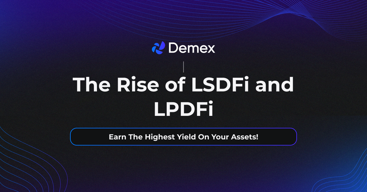The Rise of LSDFi and LPDFi