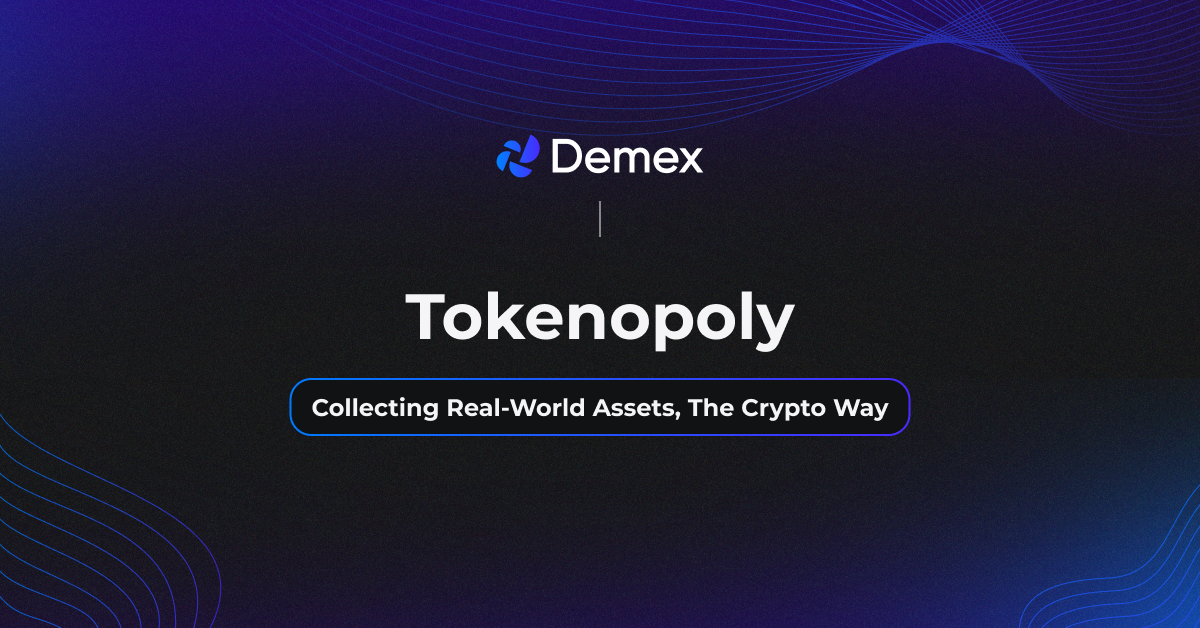 Tokenopoly: Collecting Real-World Assets, the Crypto Way