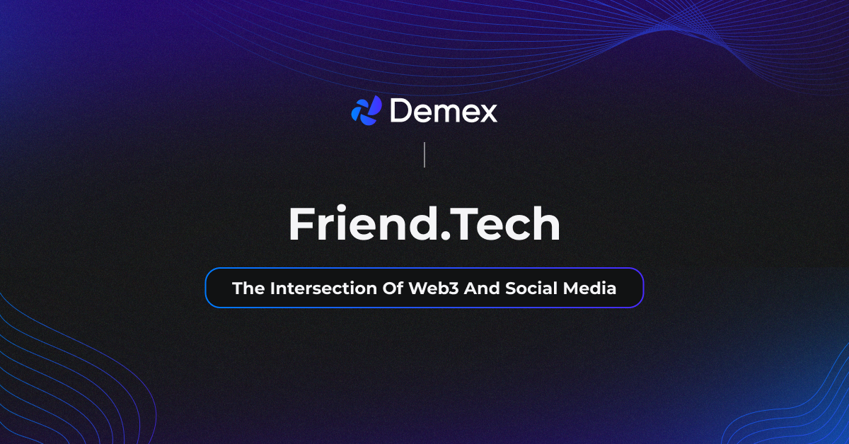 Friend.Tech: The Intersection Of Web3 And Social Media