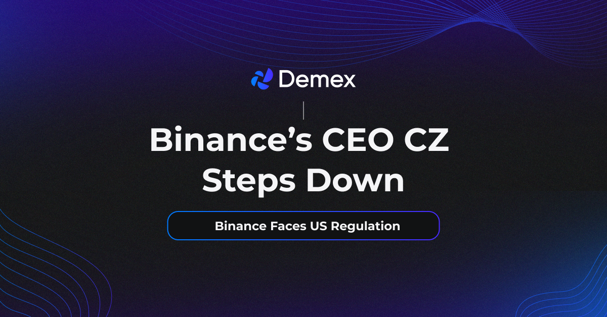 Binance’s CEO CZ Steps Down