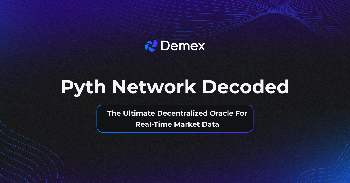 Pyth Network Decoded: The Ultimate Decentralized Oracle for Real-Time Market Data