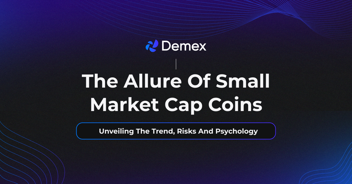 The Allure of Small Market Cap Coins