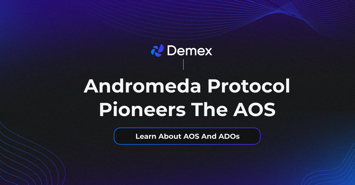 Andromeda Protocol Pioneers The AOS