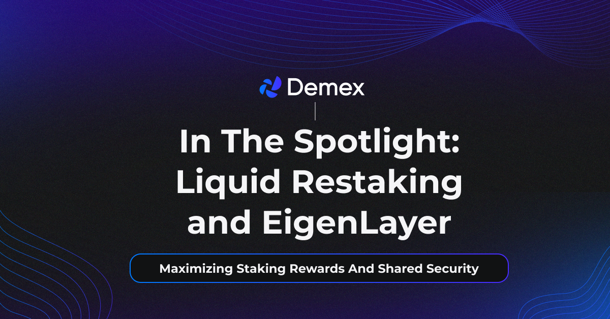 Liquid Restaking And EigenLayer Take The Spotlight