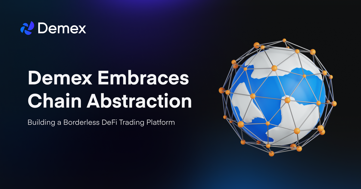 Demex Embraces Chain Abstraction: Building a Borderless DeFi Trading Platform
