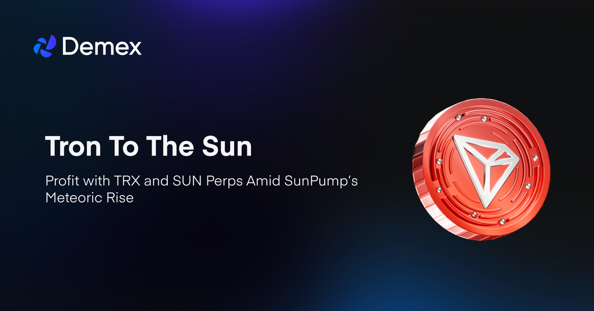 Tron to the Sun: Profit with TRX and SUN Perps Amid SunPump’s Meteoric Rise