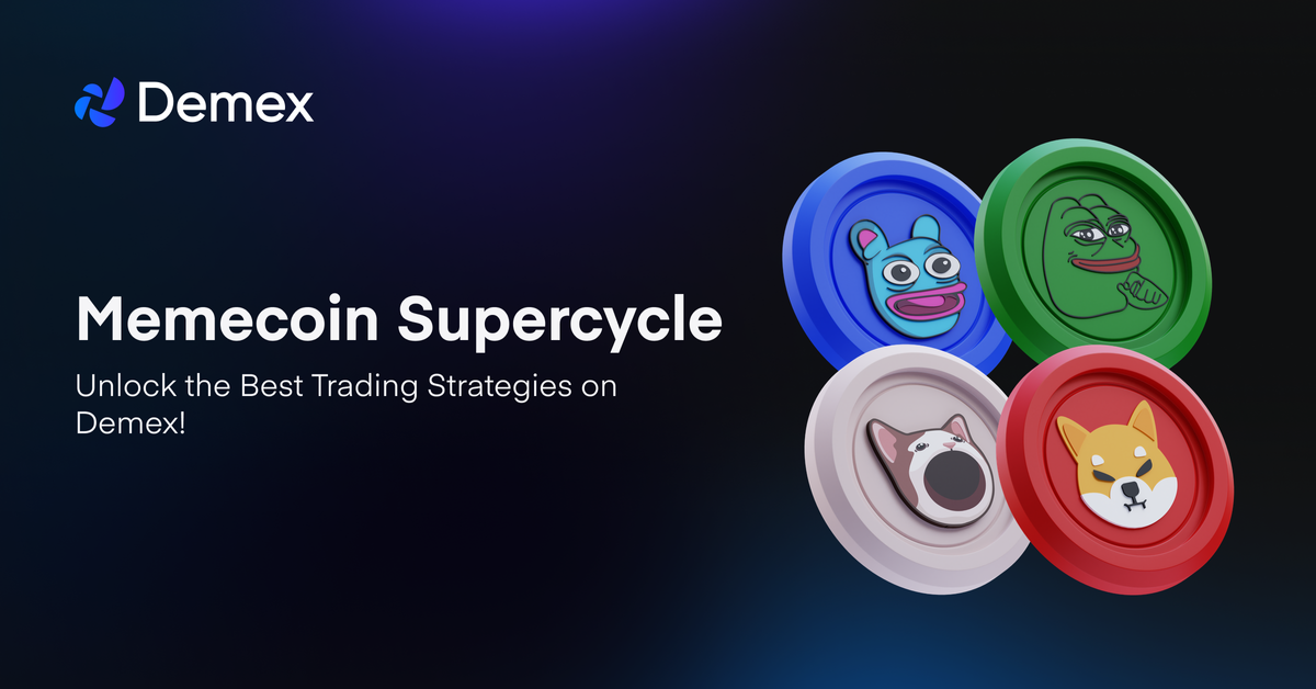 Unlock the Best Trading Strategies on Demex for the Memecoin Supercycle